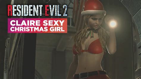 Resident Evil 2 Remake Claire Sexy Christmas Girl Mods Youtube