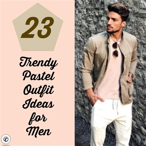 Men Pastel Outfits 23 Ways To Wear Pastel Outfits For Guys