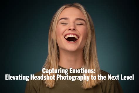 Capturing Emotions Elevating Headshot Photography To The Next Level