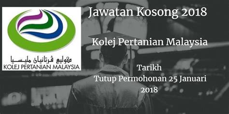 Sebarang info bagi jawatan kosong jabatan pertanian malaysia terbaru akan dikemaskini disini dari masa ke semasa. Jawatan Kosong Kolej Pertanian Malaysia 25 Januari 2018