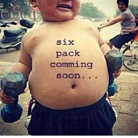 Six Pack Coming Soon Funny Weight Quotes Funny Poems Daily Jokes