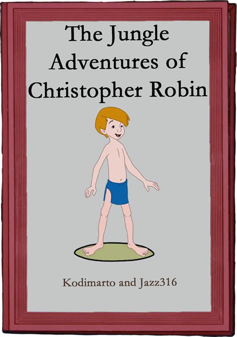 The Jungle Adventures Of Christopher Robin Teaser By Kodimarto On