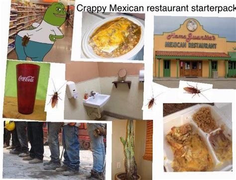 Crappy Mexican Restaurant Starter Pack Starterpacks