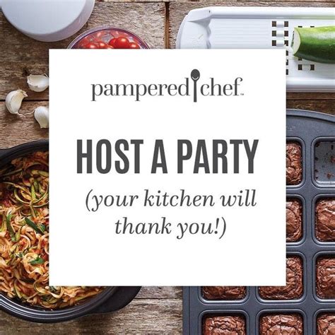 Host A Party Your Kitchen Will Thank You 💜 Pampered Chef Pampered Chef Party Pampered Chef