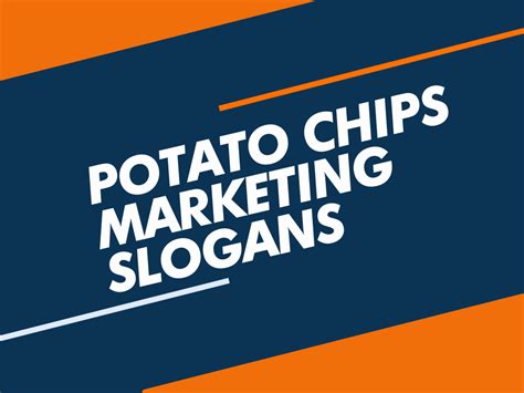 151 Potato Chips Slogans And Taglines Benextbrand