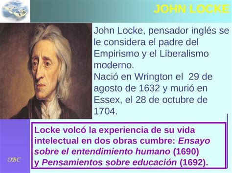 EpistemologÍa John Locke John Locke John Locke Pensador Inglés Se Le