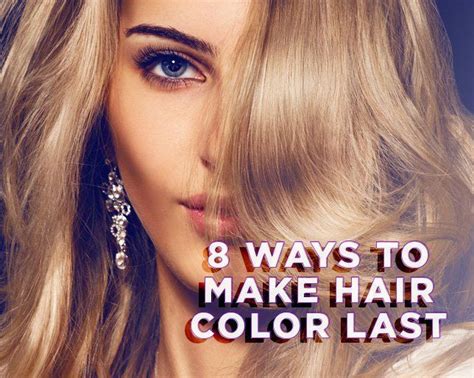 How To Make Your Hair Color Last Longer How To Make Hair Hair Color