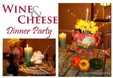 There are many rules for matching food and wine. Wine & Cheese Dinner Party | Pizzazzerie