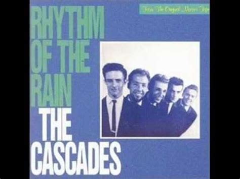 The rhythm of my life. THE CASCADES - RHYTHM OF THE RAIN - LET ME BE - YouTube