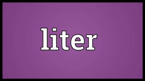 Liter Meaning - YouTube