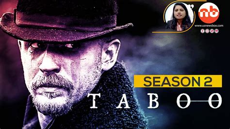 Taboo Season 2 Is Release Date Announced Cast Plot And Few
