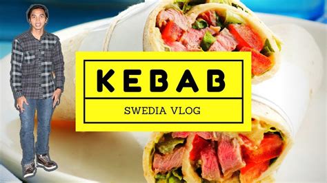 Sweden Street Food Makan Kebab Swedia 5 Youtube