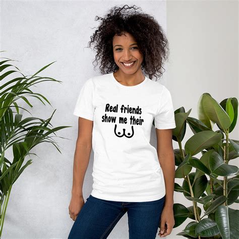 Real Friends Tshirt Show Me Your Boobs Funny Shirt Graphic Etsy