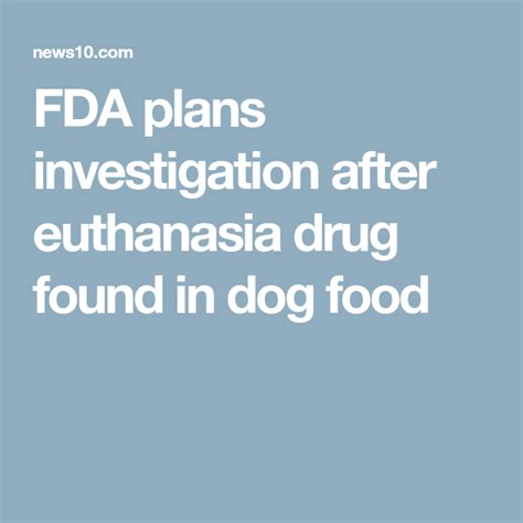 As previously discussed, the best way to euthanize a dog is to leave it to professionals with the necessary skill and experience. FDA plans investigation after euthanasia drug found in dog ...