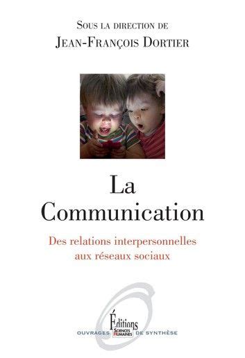 La Communication Des Relations Interpersonnelles Aux Résea