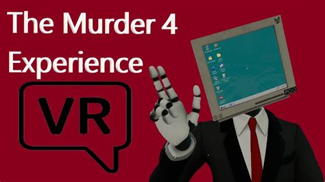 The Murder 4 Experience Vrchat Youtube
