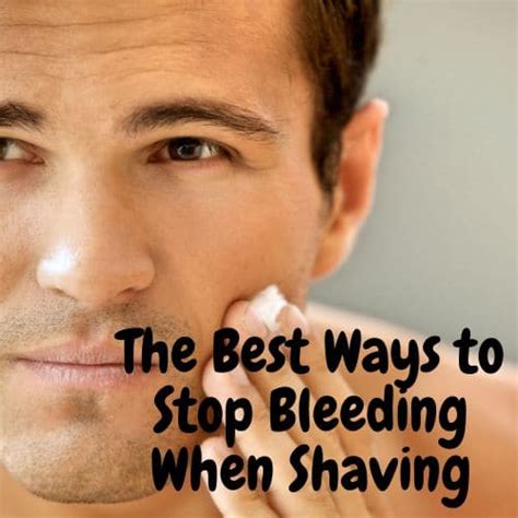 The Best Ways To Stop Bleeding When Shaving