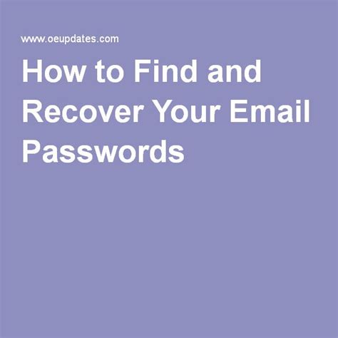 How To Find And Recover Your Email Passwords
