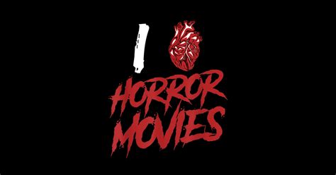 I Love Horror Movies Scary Movie Halloween Sticker Teepublic