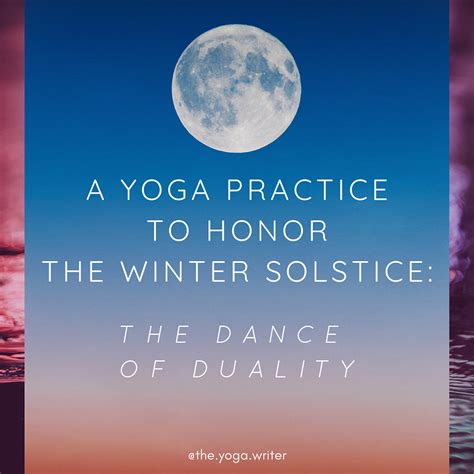 Yoga Poses To Honor The Winter Solstice The Dance Of Duality