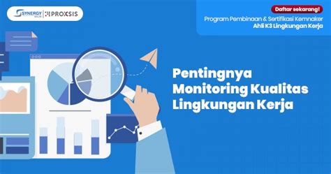 Pentingnya Monitoring Kualitas Lingkungan Kerja Synergy Solusi Indonesia