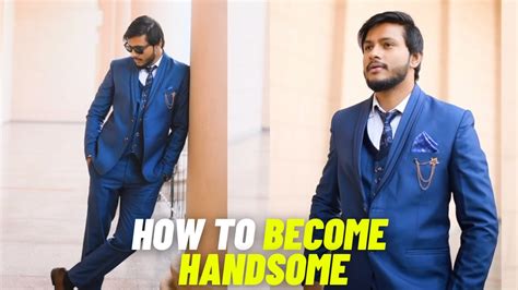 7 Tips To Look Handsome And More Attractive How To Become Alpha Male