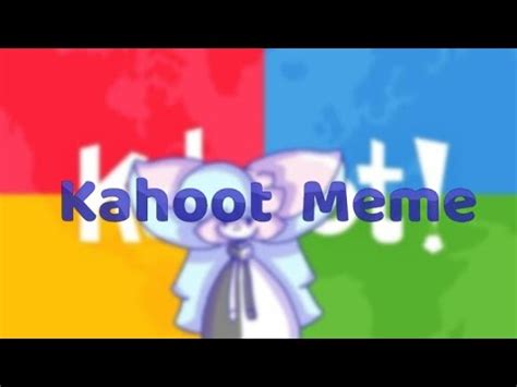 Kahoot Meme YouTube