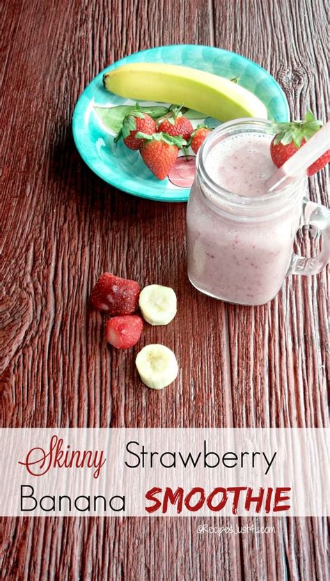 Skinny Strawberry Banana Smoothie With Almond Milk Recipe Strawberry Banana Smoothie Banana