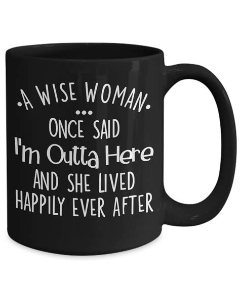 Check spelling or type a new query. Funny Retirement Gifts for Women - A Wise Woman Once Said ...