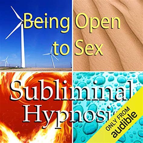 Being Open To Sex Subliminal Affirmations Sexual Confidence And Embrace Your