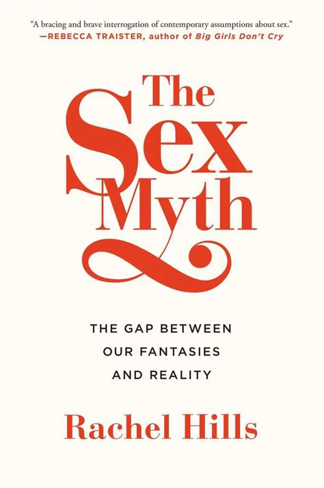 The Sex Myth By Rachel Hills Book Read Online