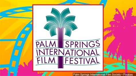 palm springs international film festival lineup announced kesq