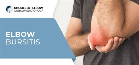 Elbow Bursitis Shoulder Elbow Orthopaedic Group