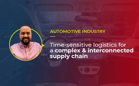 The Automotive Industrys Complex Supply Chain Interconnectivity