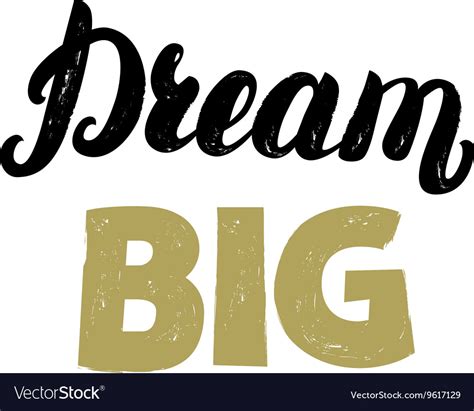 Dream Big Hand Written Lettering For Card Poster Vector Image