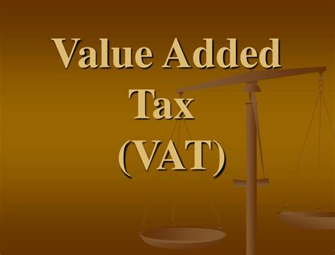 PPT - Value Added Tax (VAT) PowerPoint Presentation, free download - ID ...