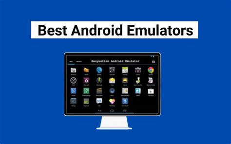 15 Best Android Emulators On Low End Pc