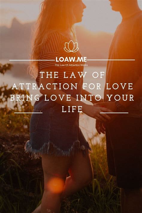 The Law Of Attraction For Love Bring Love Into Your Life Law Of