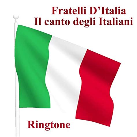 Il Canto Degli Italiani Fratelli Ditalia Inno Di Mameli Italian
