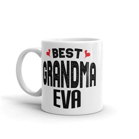 Best Grandma Eva Mugs Best Grandma Mugs Best Grandma Cool Grandma
