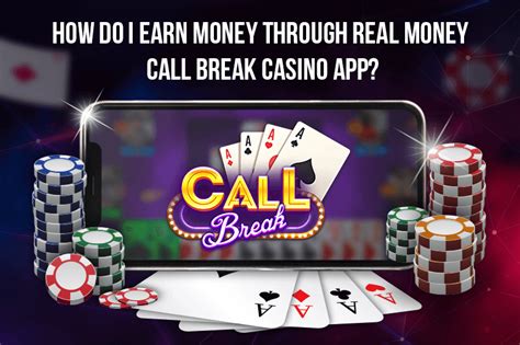 Find a diversity of real money casino games at leovegas as well as many free casino games. How do I Earn through real money call break casino app ...
