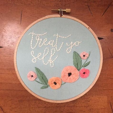 Treat Yo Self Hand Embroidery Hoop Art By Sissyblossoms On Etsy Log