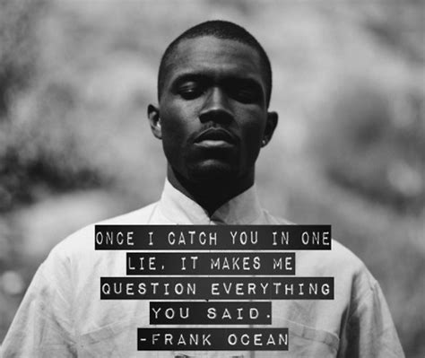 Best Frank Ocean Quotes Quotesgram
