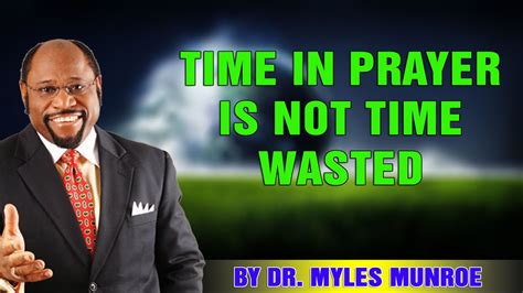 The Power Of Prayer Dr Myles Munroe Youtube