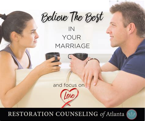 Believe The Best In Your Marriage Restoration Counseling Of Atlanta