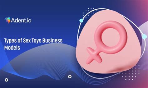 The Top 10 Sex Toy Business Models Revealed