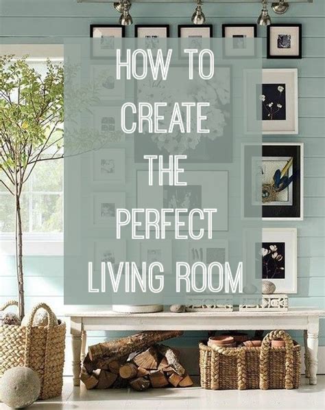 How To Create The Perfect Living Room Love Chic Living