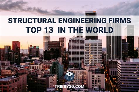 Structural Engineering Firms Top 13 In The World 2024 Tribby3d
