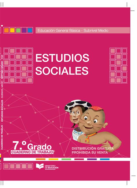 7mo Egb Cuaderno De Trabajo Estudios Sociales • • Educaci6n General