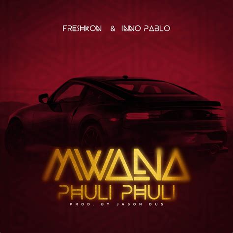 Inno Pablo Mwana Phuli Phuli Hip Hop Malawi
